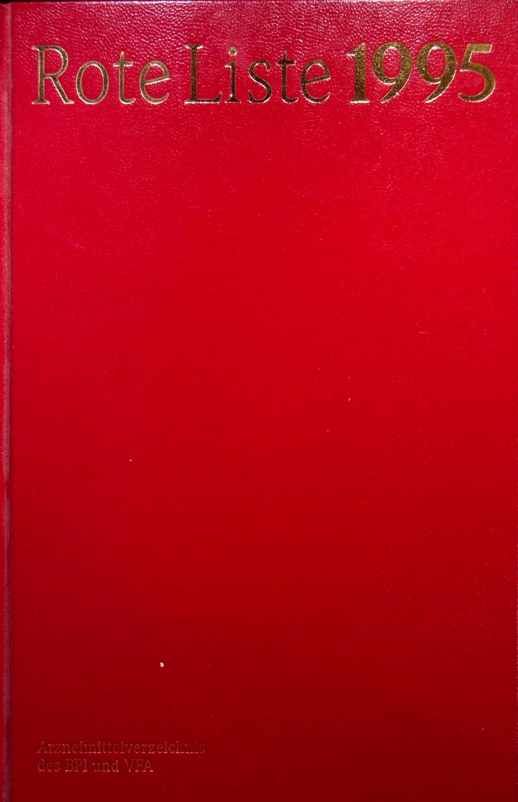 Rote Liste 1995. Arzneimittelverzeichnis des BPI Books