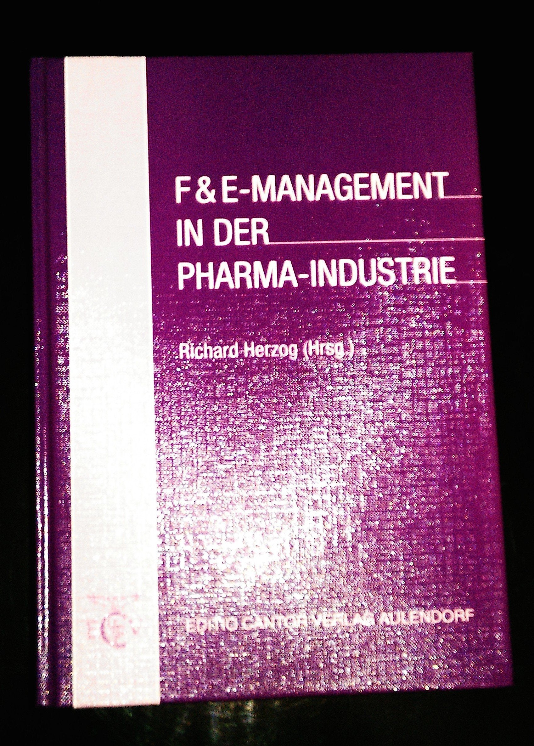 F & E-Management in der Pharma-Industrie (Der Pharmazeutische Betrieb) Business, Finance & Career