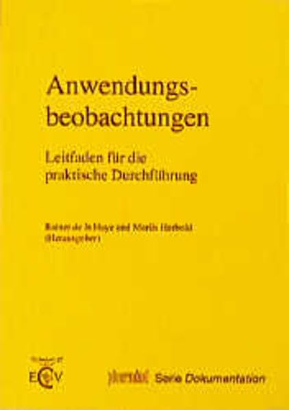 Anwendungsbeobachtungen: Leitfaden für die praktische Durchführung (pharmind Serie: Dokumentation) Medicine