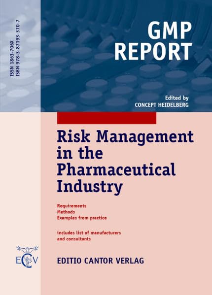 Risk Management in the Pharmaceutical Industry: Regulatory Requirements. Overview on Risk Management Tools. Case Studies. Computer-assisted Risk Management (GMP Report) Medicine