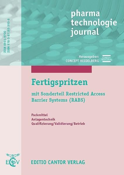 Fertigspritzen: Mit Sonderteil Restricted Access Barrier Systems (RABS) (pharma technologie journal) Medicine