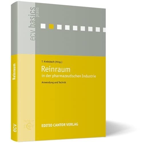 Reinraum in der pharmazeutischen Industrie: Anwendung und Technik (ecv basics) Medicine