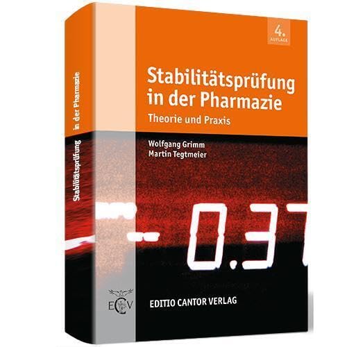 Stabilitätsprüfung in der Pharmazie 4. Auflage: Theorie und Praxis Medicine