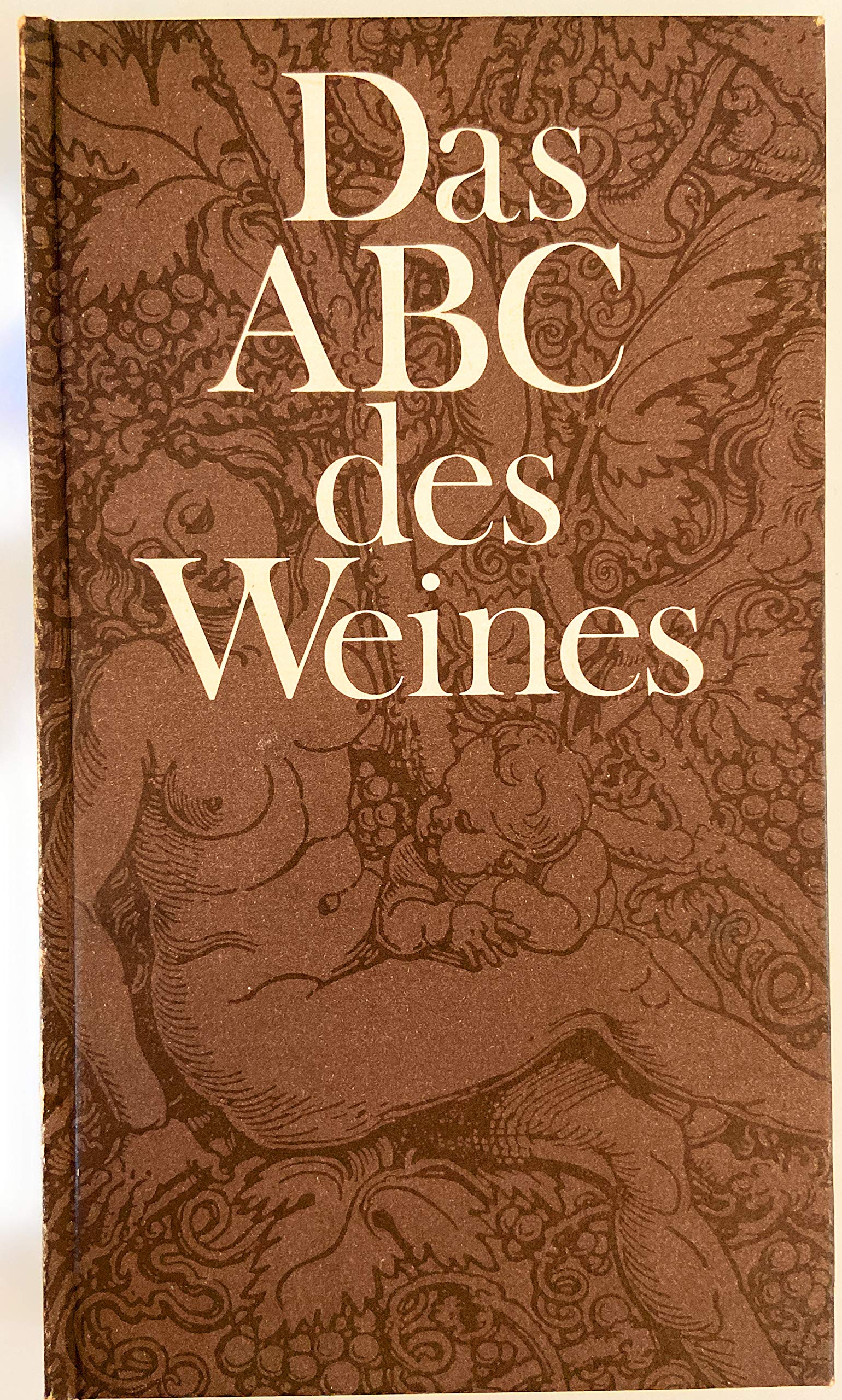 Das neue ABC des Weines. Ein aktuelles Lexikon für Weinfreunde book