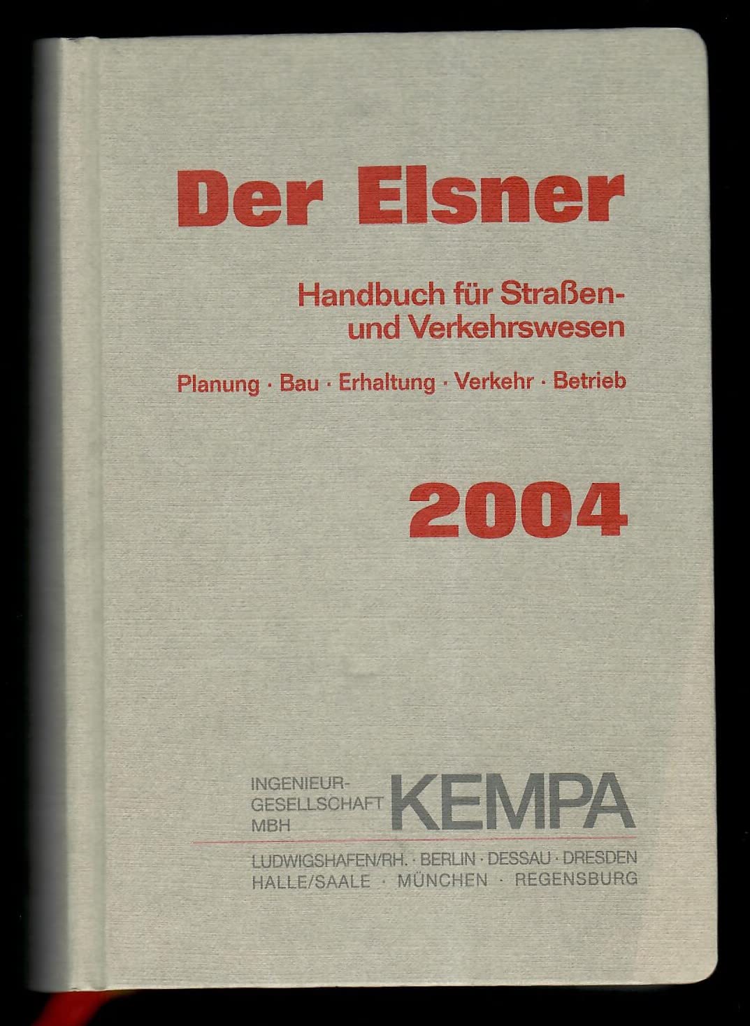 Der Elsner 2004: Handbuch für Straßen- und Verkehrswesen (Planung, Bau, Erhaltung, Verkehr, Betrieb) Architecture