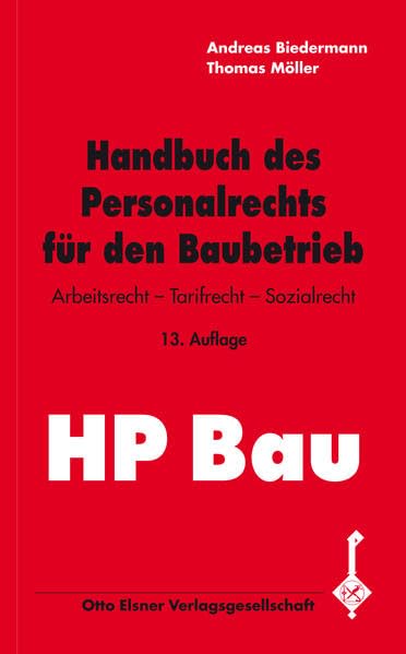 Handbuch des Personalrechts für den Baubetrieb: Arbeitsrecht, Tarifrecht, Sozialrecht Law