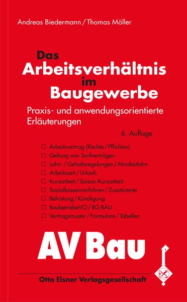 Das Arbeitsverhältnis im Baugewerbe: Praxis- und anwendungsorientierte Erläuterungen - Biedermann, Andreas book