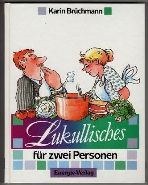 Lukullisches für zwei Personen Cooking & Enjoying