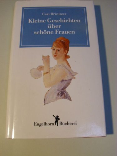 Kleine Geschichten über schöne Frauen: (Engelhorn Bücherei) Living & Furnishing