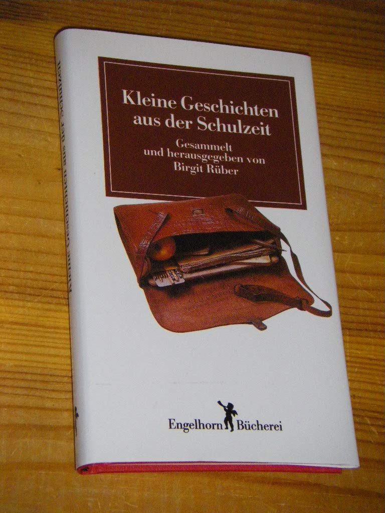 Kleine Geschichten aus der Schulzeit: (Engelhorn Bücherei) Living & Furnishing