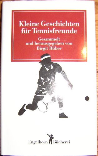 Kleine Geschichten für Tennisfreunde: (Engelhorn Bücherei) Living & Furnishing