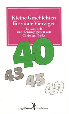 Kleine Geschichten für vitale Vierziger Lifestyle
