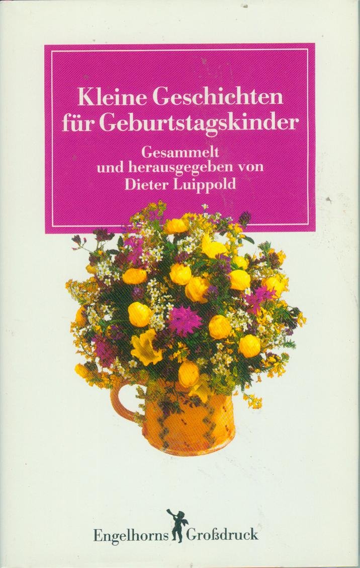 Kleine Geschichten für Geburtstagskinder, Großdruck Fiction