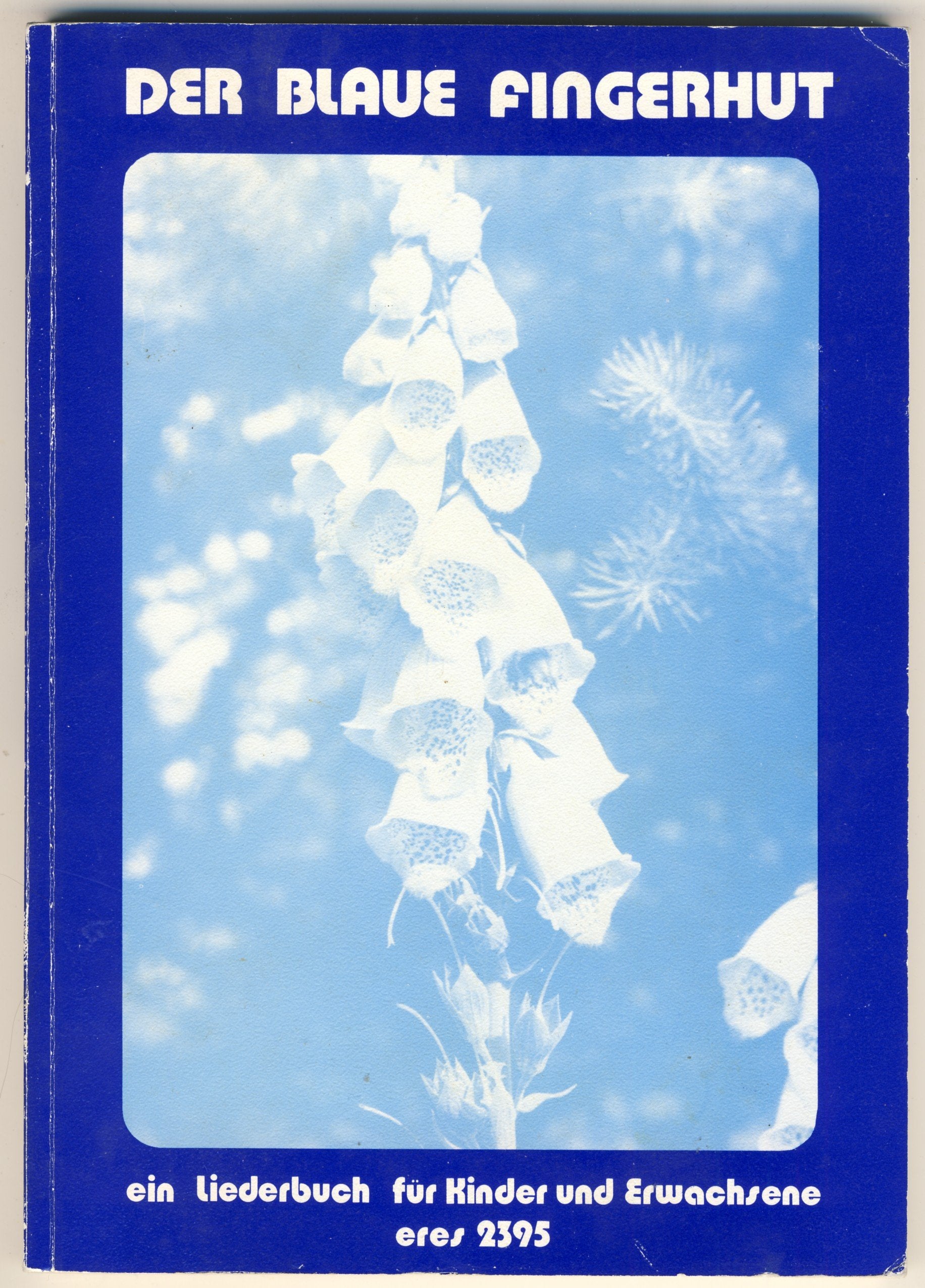 Der blaue Fingerhut. Lieder für Kinder und Erwachsene Sheet Music