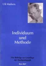 Individuum und Methode: Vier Beiträge zur Grundlage der Musikpädagogik Sheet Music