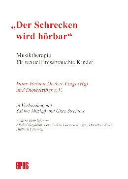 Der Schrecken wird hörbar: Musiktherapie für sexuell missbrauchte Kinder Sheet Music