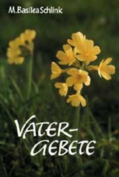 Vatergebete: Für alle, die Gott als Vater kennenlernen möchten (Die kleine Reihe) Religion & Esotericism