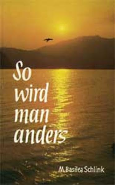 So wird man anders: Lebensveränderndes Handbuch für jung und alt Religion & Esotericism