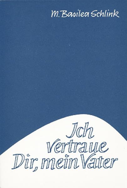Ich vertraue Dir, mein Vater: Lieder für dunkle Tage book