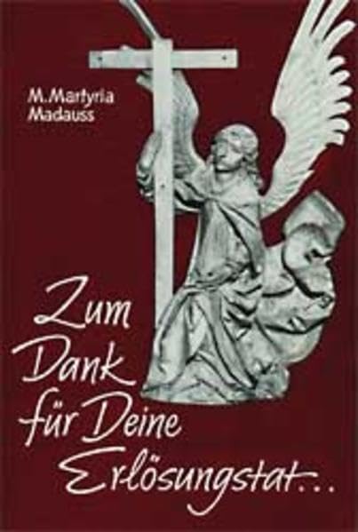 Zum Dank für Deine Erlösungstat ...: Betrachtung über Matthäus 26, 31-56: Jesus und Seine Jünger auf dem Weg ins Leiden - ein Anruf zur Bereitung für ... aus Tilman Riemenschneiders Schnitzaltären Film, Art & Culture