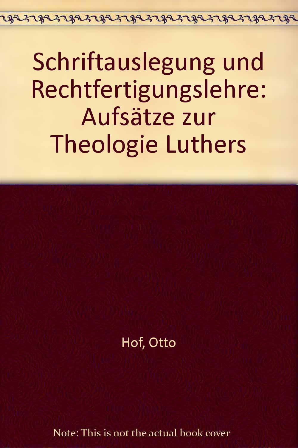 Schriftauslegung und Rechtfertigungslehre. Aufsätze zur Theologie Luthers Politics & History