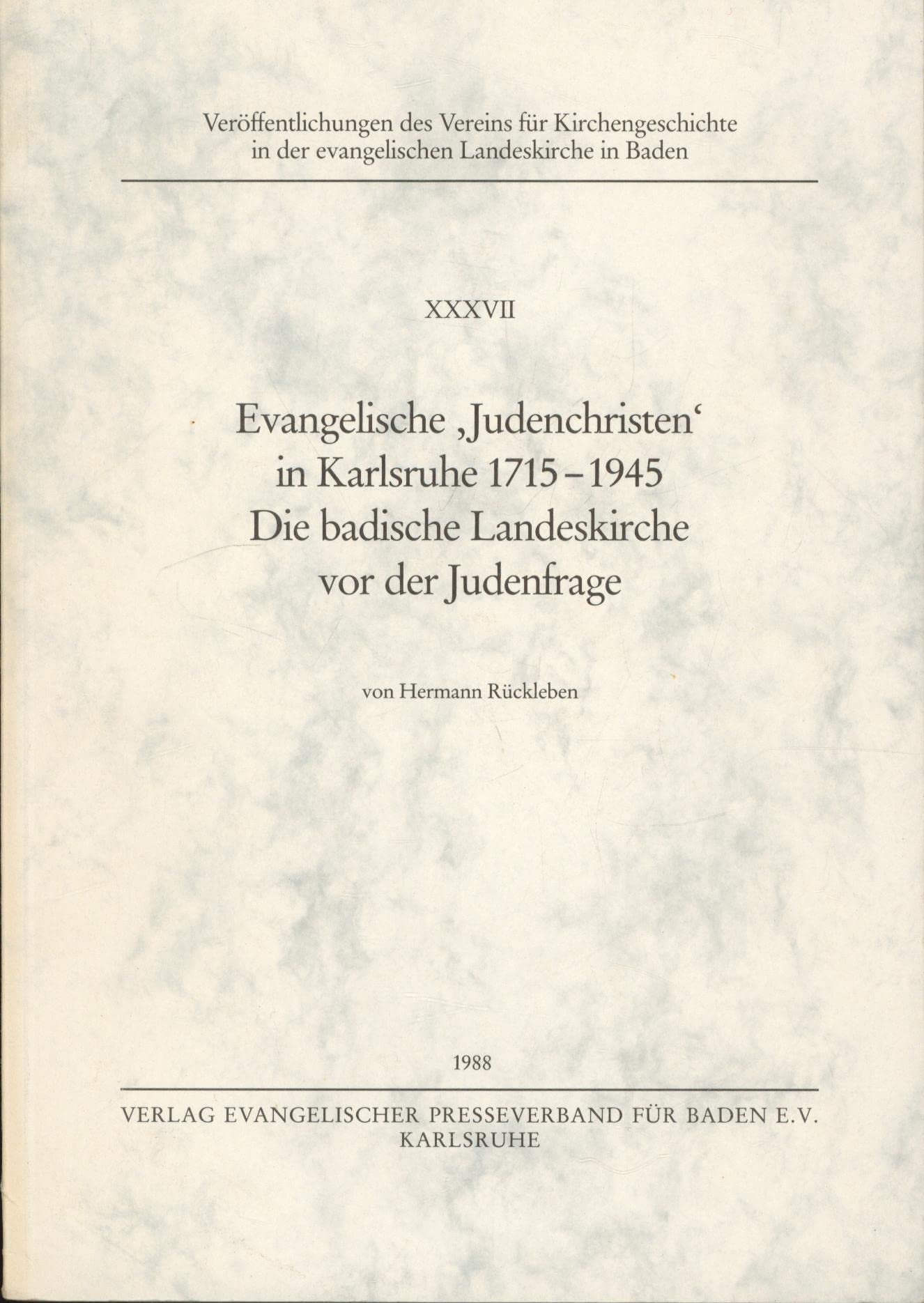 Evangelische "Judenchristen" in Karlsruhe 1715-1945: Die badische Landeskirche vor der Judenfrage Religion & Esotericism