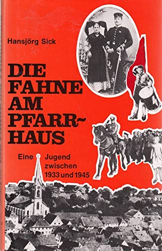 Die Fahne am Pfarrhaus. Eine Jugend zwischen 1933 und 1945. Books