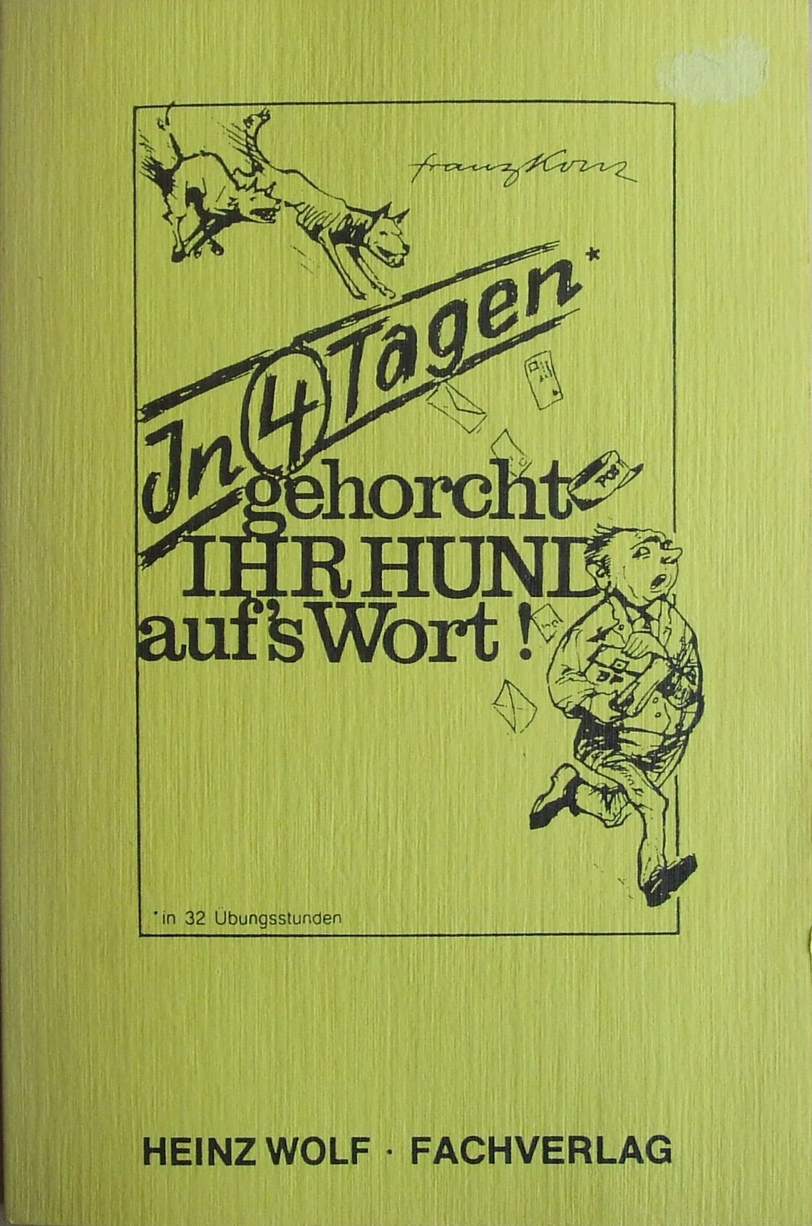 In 4 Tagen gehorcht Ihnen Ihr Hund aufs Wort Natural Sciences