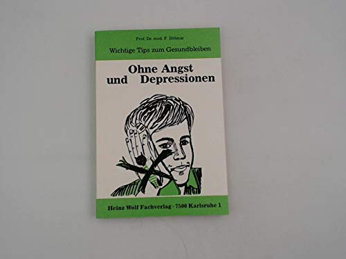 Wichtige Tips zum Gesundbleiben "ohne Angst und Depressionen" Medicine