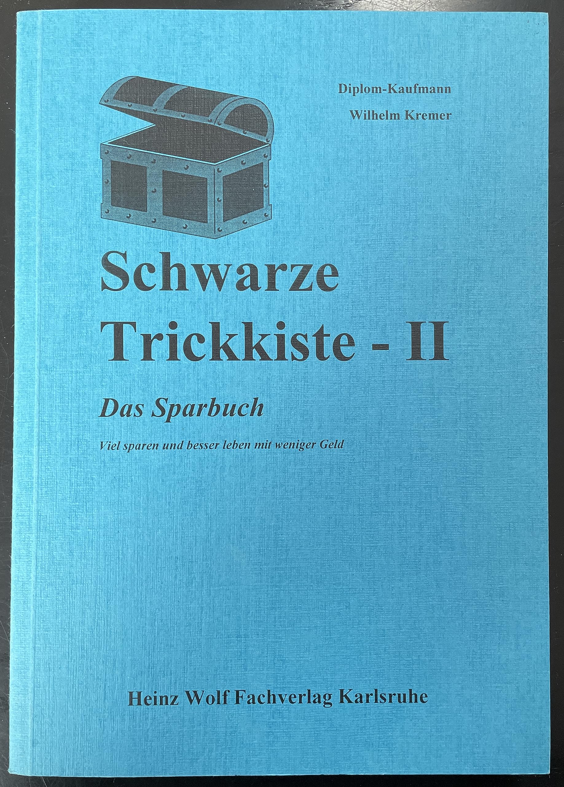 Schwarze Trickkiste II - Das Sparbuch: Viel sparen und besser leben mit weniger Geld Business, Finance & Career