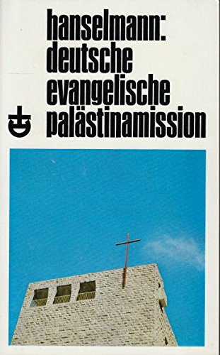 Deutsche Evangelische Palästinamission. Handbuch ihrer Motive, Geschichte und Ergebnisse Books