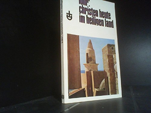 Christen heute im heiligen Land. Ein Reiseführer Religion & Esotericism