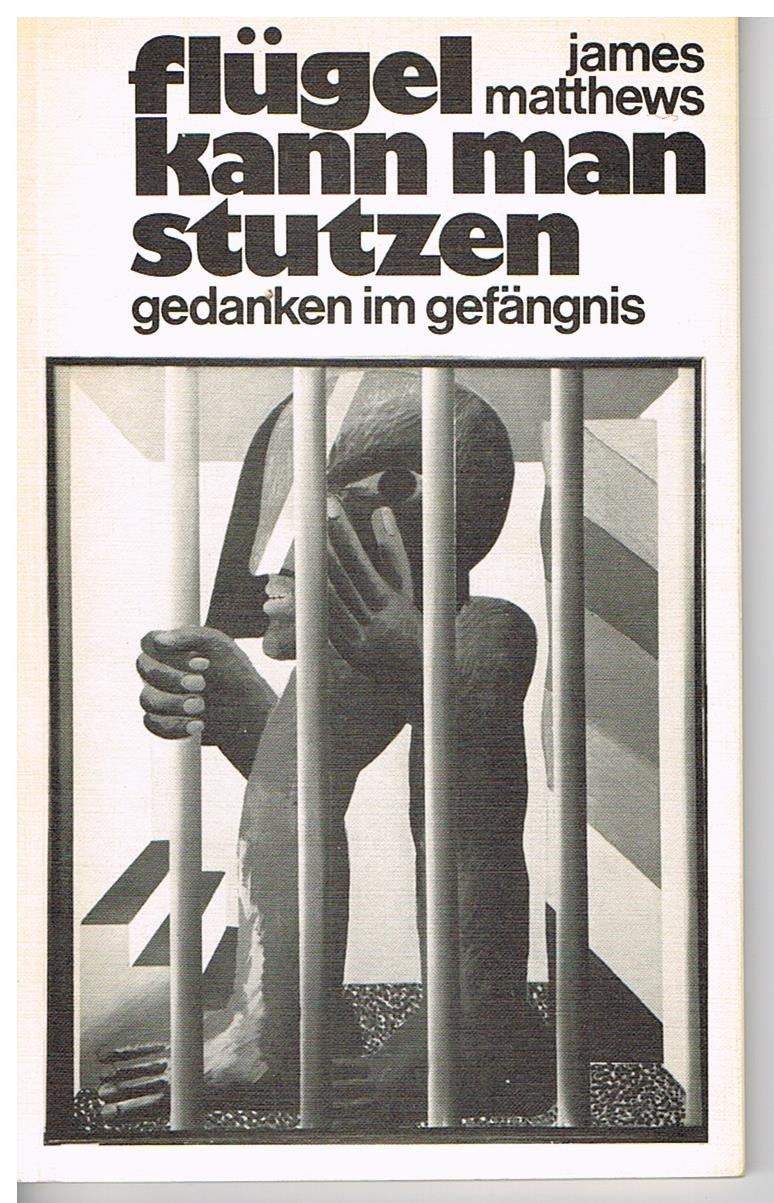 Flügel kann man stutzen: Gedanken im Gefängnis 28.8.-22.12.1976 Books