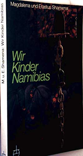 Wir Kinder Namibias: Eine Lebensgeschichte Politics & History