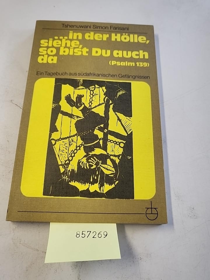 In der Hölle, siehe, so bist Du auch da (Psalm 139). Ein Tagebuch aus südafrikanischen Gefängnissen Books