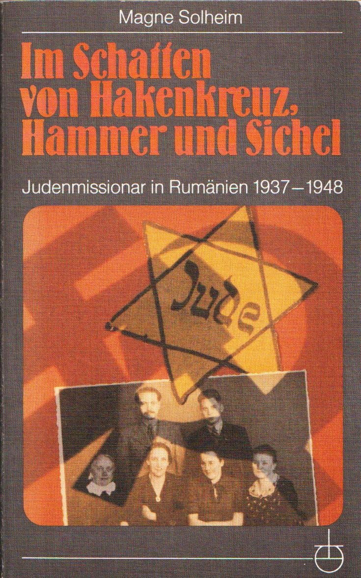 Im Schatten von Hakenkruez, Hammer und Sichel: Judenmissionar im Rumänien 1937-1948 (Erlanger Taschenbücher) Books