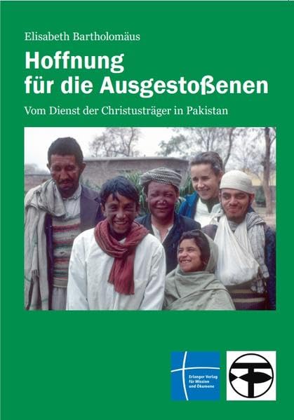 Hoffnung für die Ausgestoßenen: Vom Dienst der Christusträger in Pakistan Medicine