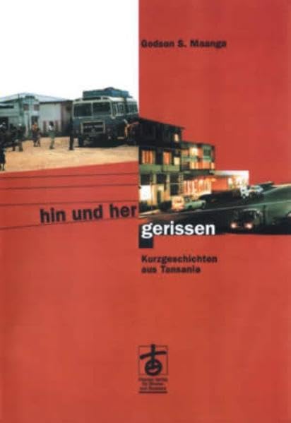 Hin und her gerissen: Kurzgeschichten aus Tansania Contemporary literature