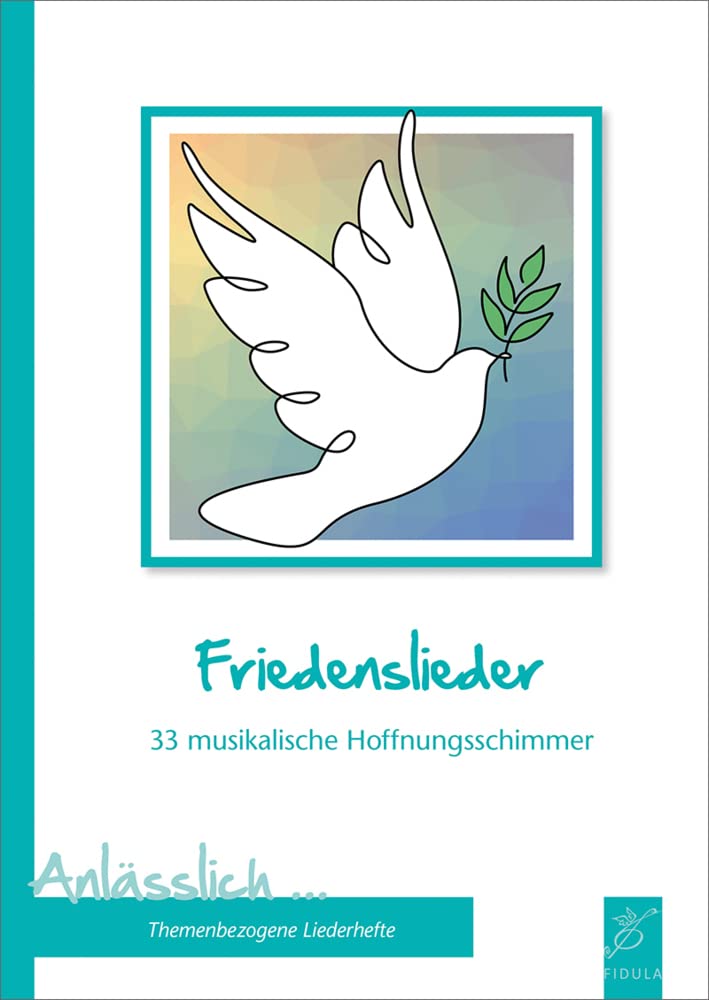 Friedenslieder: 33 musikalische Hoffnungsschimmer (Anlässlich: Themenbezogene Liederbücher) Sheet Music