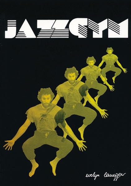 Jazz-Gymnastik für Anfänger: In 15 Übungsmodellen Arts & Music