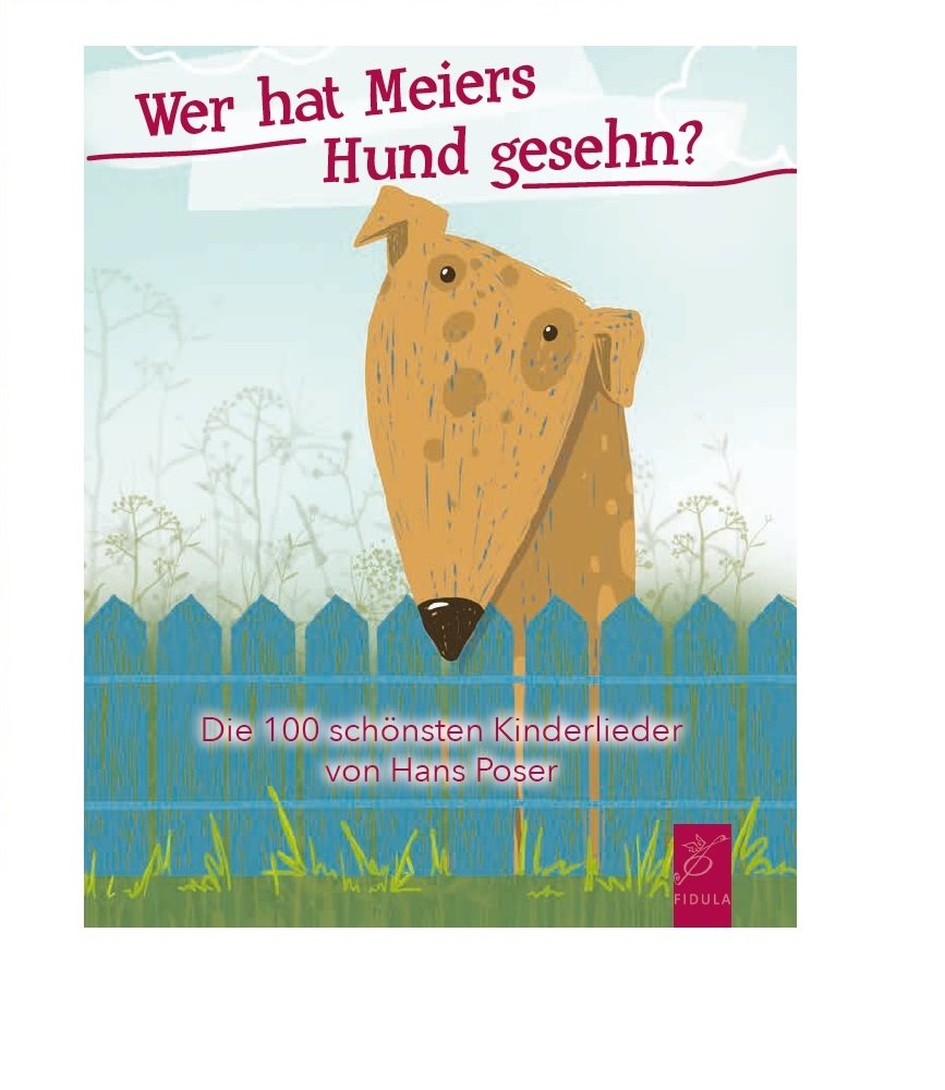Wer hat Meiers Hund gesehn?: Die 100 schönsten Kinderlieder von Hans Poser Sheet Music