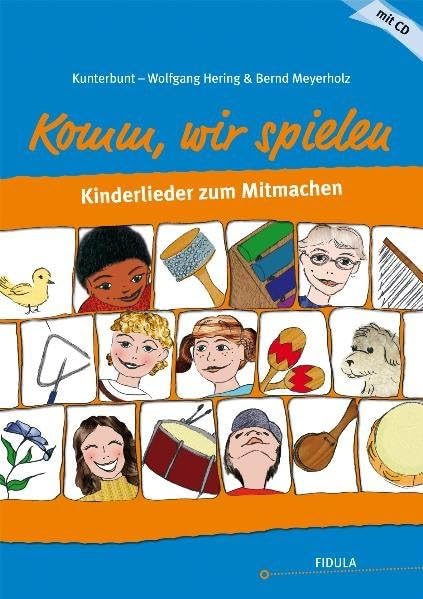 Kunterbunt: Komm, wir spielen: Kinderlieder zum Mitmachen - mit Spielanleitungen incl. CD book