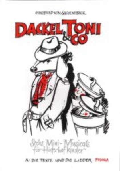 Dackel Toni & Co. Sechs Mini-Musicals für Hinterhofkinder: A: Die Texte und die Lieder Film, Art & Culture