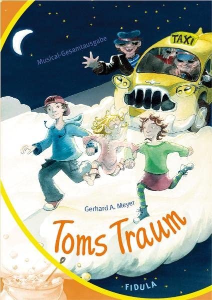 Toms Traum. Gesamtausgabe: Von Sehnsucht, Alpträumen und coolen Typen. Musical für die Sekundarstufe I Film, Art & Culture