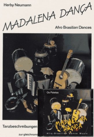 Madalena Danca: Afro-Brasilian Dance Music. Noten und Tanzbeschreibungen und CD Leisure & Fun