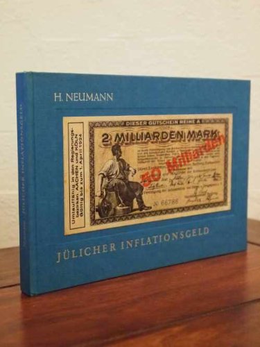 Das Jülicher Not- und Inflationsgeld 1917-1923: Eine Untersuchung zur Geld- und Wirtschaftsgeschichte von Stadt und Kreis Politics & History