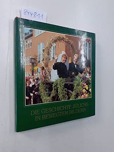 Geschichte Jülichs in bewegten Bildern: Der Historische Festzug am 17.6.89 Film, Art & Culture