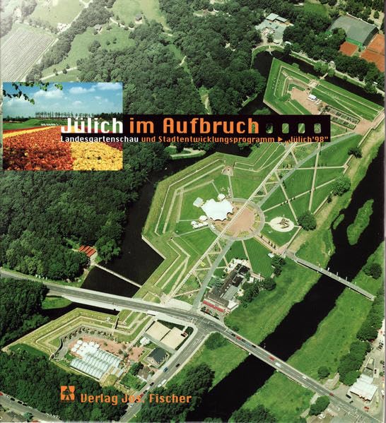 Jülich im Aufbruch: Landesgartenschau und Programm 1998 - Brückenkopf- und Zitadellenrestaurierung Film, Art & Culture