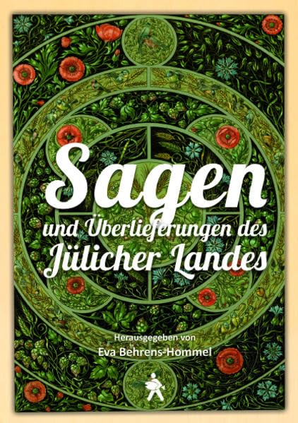 Sagen und Überlieferungen des Jülicher Landes (Heimatkundliche Schriftenreihe des Jülicher Landes) Fairy Tales & Legends