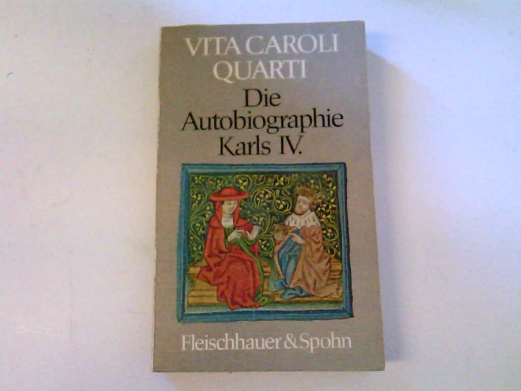 Vita Caroli Quarti Die Autobiographie Karls IV book